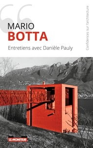 Mario Botta - Entretiens avec Danièle Pauly.