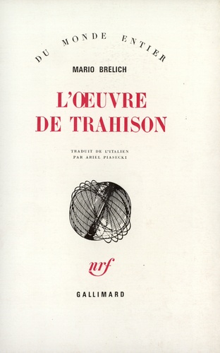 Mario Brelich - L'Oeuvre De Trahison.