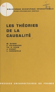Mario Bunge et Francis Halbwachs - Les théories de la causalité.