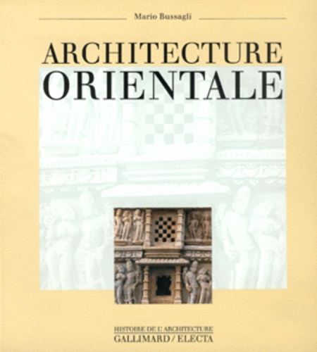 Mario Bussagli - Architecture Orientale.