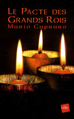 Mario Capraro - Le Pacte des Grands Rois.