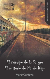 El Príncipe de la Sangre | El misterio de Barrio Bajo