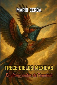 Trece Cielos Mexicas, El último andar de Tonatiuh