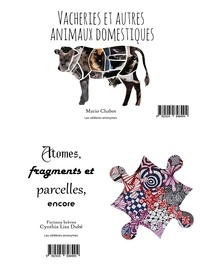 Télécharger des livres japonais gratuitement Vacheries et autres animaux domestiques - Atomes, fragments et parcelles, encore 9782924848555