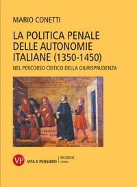 La politica penale delle autonomie italiane (1350-1450)