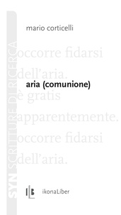Mario Corticelli et Marco Giovenale - Aria (comunione).