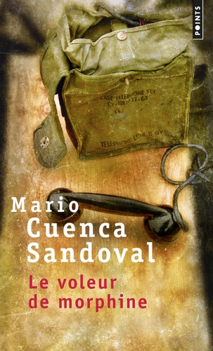 Mario Cuenca Sandoval - Le voleur de morphine.