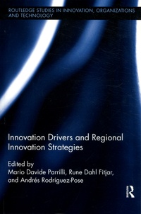 Mario Davide Parrilli et Rune Dahl Fitjar - Innovation Drivers and Regional Innovation Strategies.