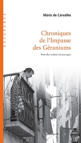 Mario de Carvalho - Chroniques de l'Impasse des Géraniums.