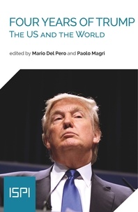 Mario Del Pero et Paolo Magri - Four Years of Trump - The US and the World.