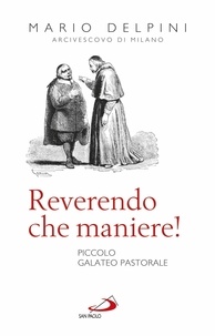 Mario Delpini - Reverendo, che maniere!.