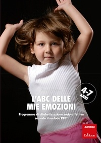 Mario Di Pietro - L'ABC delle mie emozioni - 4-7 anni - Programma di alfabetizzazione socio-affettiva secondo il metodo REBT.