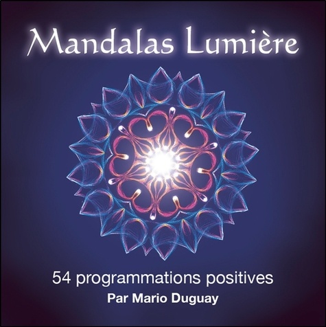 Mandalas Lumière. 54 programmations positives