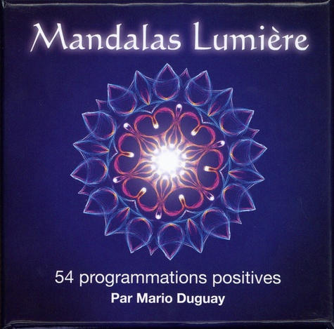 Mandalas Lumière. 54 programmations positives