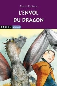 Mario Fecteau - L'Envol du dragon.