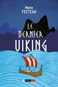 Mario Fecteau - Le Dernier Viking.