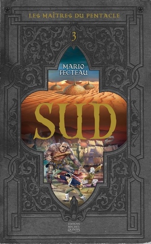 Mario Fecteau - Les Maîtres du Pentacle Tome 3 : Sud.