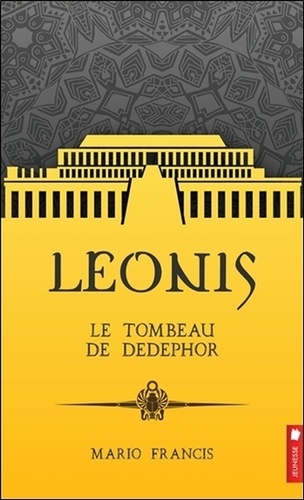 Mario Francis - Leonis Tome 5 : Le tombeau de Dedephor.