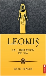 Mario Francis - Leonis Tome 7 : La libération de Sia.