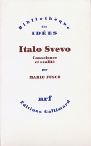 Mario Fusco - Italo Svevo - Conscience et réalité.