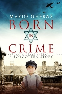  Mario Gheras - Born in Crime - A Forgotten Story, #1.