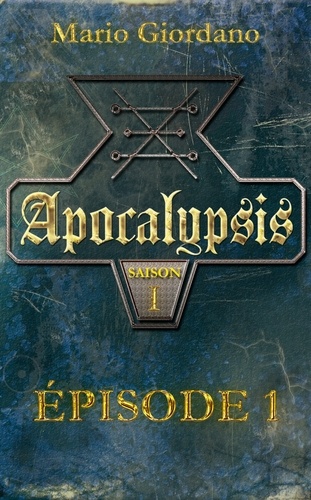 Apocalypsis - Épisode 1