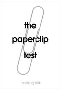 Mario Gmür et Sally-Ann Spencer - The Paperclip Test.