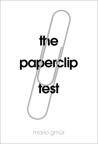 Mario Gmür et Sally-Ann Spencer - The Paperclip Test.