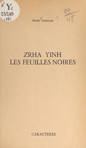 Zrha Yinh, les feuilles noires