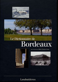 Mario Graneri-Clavé - Le Dictionnaire de Bordeaux.