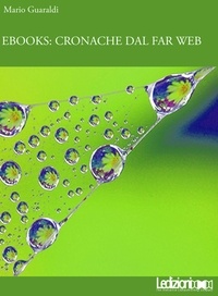Mario Guaraldi - Cronache dal Far Web.