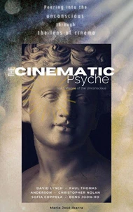 The Cinematic Psyche: Visions of the Unconscious
