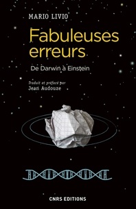 Mario Livio - Fabuleuses erreurs - De Darwin à Einstein.