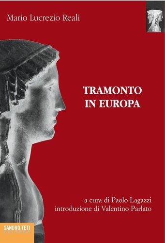 Mario Lucrezio Reali et Paolo Lagazzi - Tramonto in Europa.