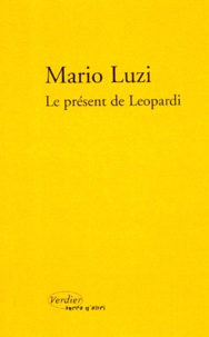 Mario Luzi - Le présent de Leopardi.