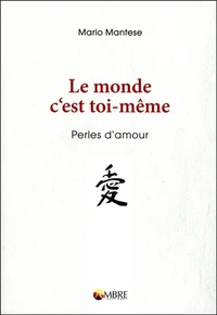 Le monde, c'est toi-même