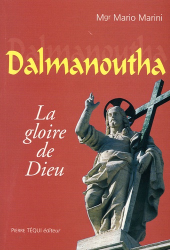 Mario Marini - Dalmanoutha - La gloire de Dieu.