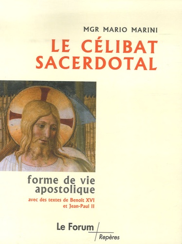 Mario Marini - Le célibat sacerdotal, apostolica vivendi forma - Avec des textes de Benoît XVI et de Jean-Paul II.