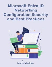 Microsoft Entra ID Networking Configuration Security and Best Practices