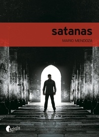 Mario Mendoza - Satanas.
