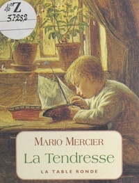 Mario Mercier - La tendresse.
