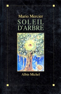 Mario Mercier - Soleil d'arbre.