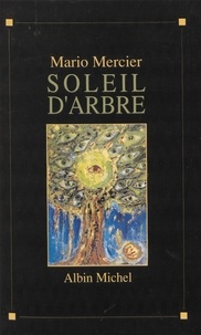 Mario Mercier - Soleil d'arbre.