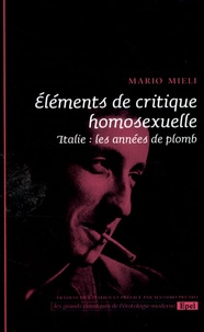 Mario Mieli - Eléments de critique homosexuelle - Italie : les années de plomb.