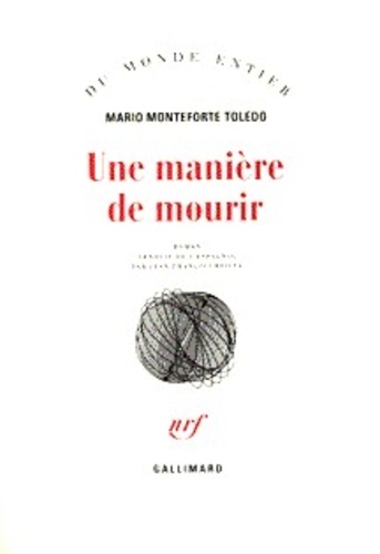 Mario Monteforte Toledo - Une manière de mourir.