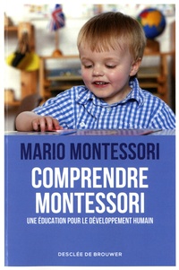 Comprendre Montessori - Une éducation pour le développement humain.pdf
