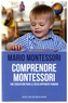 Mario Montessori - Comprendre Montessori - Une éducation pour le développement humain.