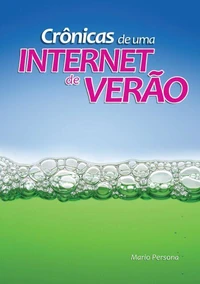 Crônicas de uma Internet de verão
