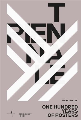 Mario Piazza - Triennale: One Hundred Years of Posters /anglais.