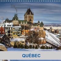 Mario Plourde - CALVENDO Places  : Québec (Calendrier mural 2021 300 × 300 mm Square) - Quelques photos de la Ville de Québec, Canada (Calendrier mensuel, 14 Pages ).